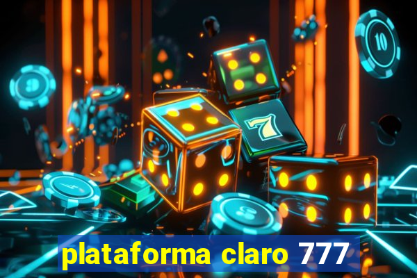 plataforma claro 777